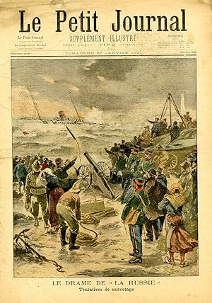 "LE PETIT JOURNAL N°532 du 27/1/1901" LE DRAME DE LA "RUSSIE" : Tentatives de sauvetage / Sauvés ...