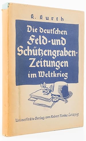 Imagen del vendedor de Die deutschen Feld- und Schtzengrabenzeitungen des Weltkrieges. - a la venta por Antiquariat Tautenhahn