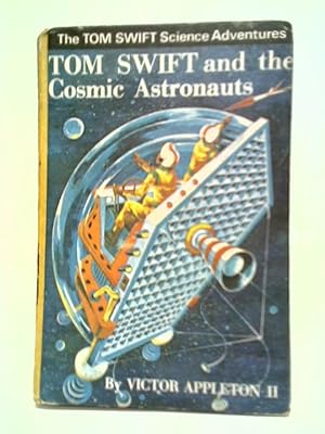 Seller image for Tom Swift And The Cosmic Astronauts (The Tom Swift Science Adventures) for sale by World of Rare Books