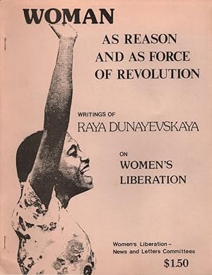Bild des Verkufers fr Women as Reason and as Force of Revolution: Writings of Raya Dunayevskaya on Women's Liberation. zum Verkauf von Buch von den Driesch
