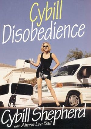 Image du vendeur pour Cybill Disobedience: How I Survived Beauty Pageants, Elvis, Sex, Bruce Willis, Lies, Marriage, Motherhood, Hollywood, and the Irrepressible Urge to Say What I Think mis en vente par WeBuyBooks