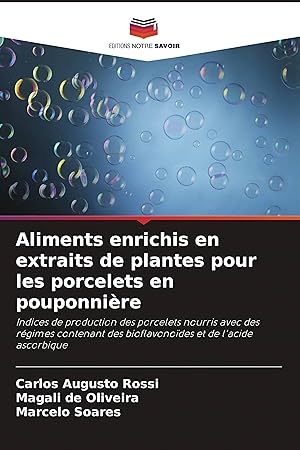 Bild des Verkufers fr Aliments enrichis en extraits de plantes pour les porcelets en pouponnire zum Verkauf von moluna