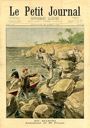 "LE PETIT JOURNAL N°545 du 28/4/1901" AU MAROC : Assassinat de M. Pouzet / UNE CHASSE AUX OURS / ...