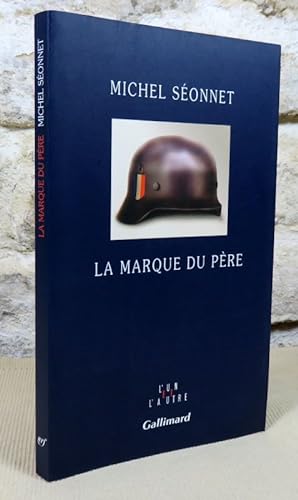 Seller image for La marque du pre. for sale by Latulu