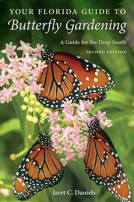 Bild des Verkufers fr Your Florida Guide to Butterfly Gardening: A Guide for the Deep South zum Verkauf von moluna
