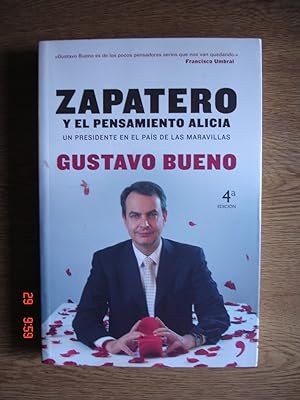 Imagen del vendedor de Zapatero y el pensamiento Alicia.Un presidente en el Pas de las Maravillas. a la venta por Librera Mareiro