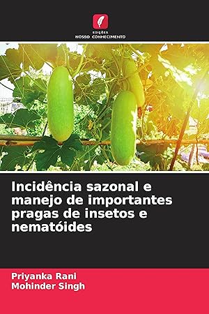 Bild des Verkufers fr Incidncia sazonal e manejo de importantes pragas de insetos e nematides zum Verkauf von moluna