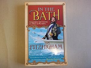 Bild des Verkufers fr In the Bath: Conquering the Channel in a Piece of Plumbing zum Verkauf von Carmarthenshire Rare Books