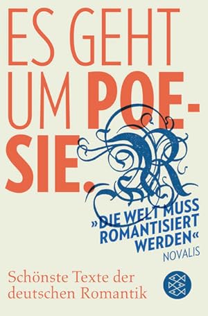 Bild des Verkufers fr Es geht um Poesie. Schnste Texte der deutschen Romantik zum Verkauf von antiquariat rotschildt, Per Jendryschik
