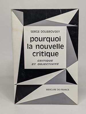 Imagen del vendedor de Pourquoi la nouvelle critique - critique et objectivit a la venta por crealivres