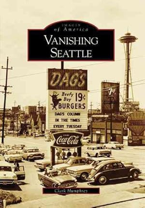 Imagen del vendedor de Vanishing Seattle a la venta por GreatBookPrices