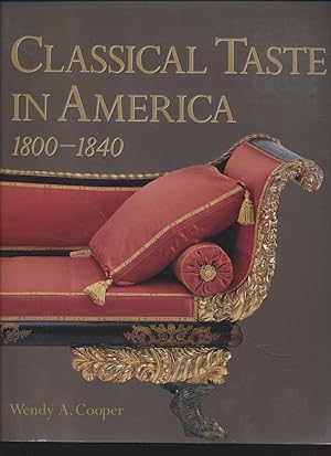 Imagen del vendedor de Classical Taste in America, 1800-1840 a la venta por Fundus-Online GbR Borkert Schwarz Zerfa