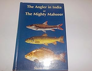 The Angler in India or The Mighty Mahseer