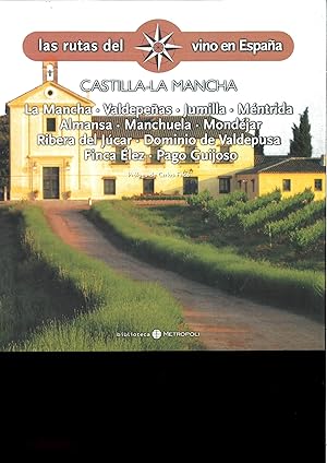 Imagen del vendedor de Las rutas del vino en Espaa. Castilla-La Mancha. Vol. 7 a la venta por Papel y Letras