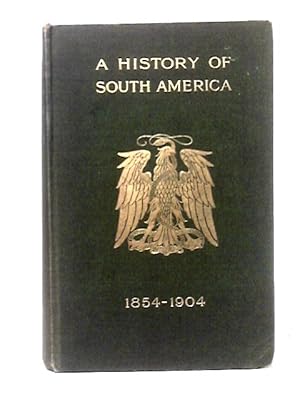Seller image for A History of South America for sale by World of Rare Books