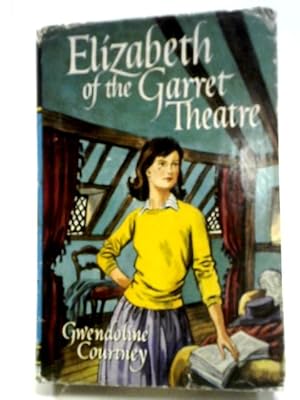 Bild des Verkufers fr Elizabeth of the Garret Theatre zum Verkauf von World of Rare Books