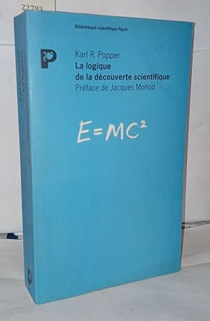 Image du vendeur pour La logique de la dcouverte scientifique. Traduit de l'anglais par Nicole Thyssen-Rutten et Philippe Devaux. Prface de Jacques Monod. Collection Bibliothque Scientifique mis en vente par Librairie Albert-Etienne