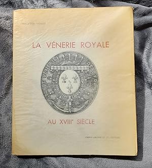 La vénerie Royale au XVIIIe siècle.