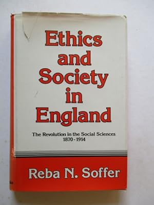 Seller image for Ethics Society England: The Revolution in the Social Sciences, 1870-1914 for sale by GREENSLEEVES BOOKS