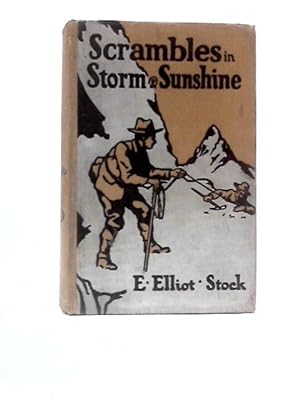 Immagine del venditore per Scrambles In Storm And Sunshine Among The Swiss & English Alps venduto da World of Rare Books
