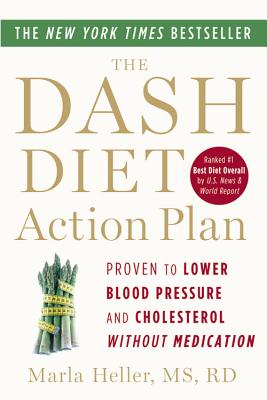 Seller image for The Dash Diet Action Plan: Proven to Lower Blood Pressure and Cholesterol Without Medication (Paperback or Softback) for sale by BargainBookStores