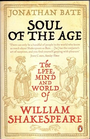 Seller image for Soul of the Age: The Life, Mind and World of William Shakespeare for sale by High Street Books