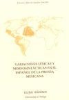 Immagine del venditore per Variaciones lxicas y morfosintcticas en el espaol de la prensa mexicana venduto da Agapea Libros