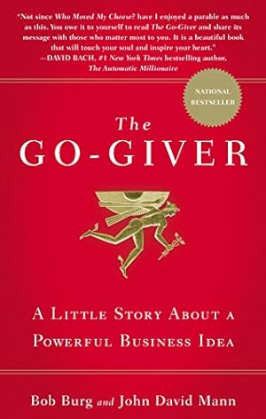 Bild des Verkufers fr The Go-Giver: A Little Story About a Powerful Business Idea zum Verkauf von -OnTimeBooks-