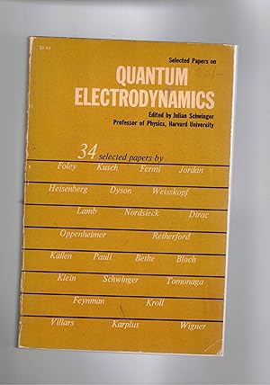 Immagine del venditore per Quantum electrodynamics. 34 selected papers by: Foley, Kusch, Fermi, Jordan, Heisenbeg, Dyson, Lamb, Dirac. e molti altri. venduto da Libreria Gull