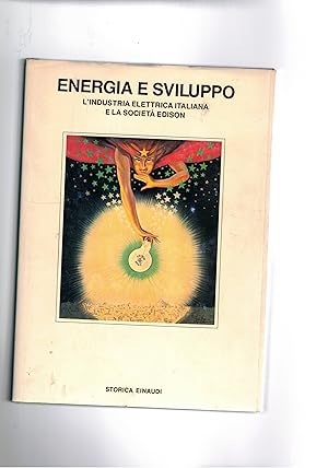 Immagine del venditore per Energia e sviluppo. L'industria elettrica italiana e la Societ Edison. Coll. Bibl. di Cultura Storica. venduto da Libreria Gull