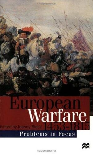 Bild des Verkufers fr European Warfare 1453-1815: 2 (Problems in Focus) zum Verkauf von WeBuyBooks