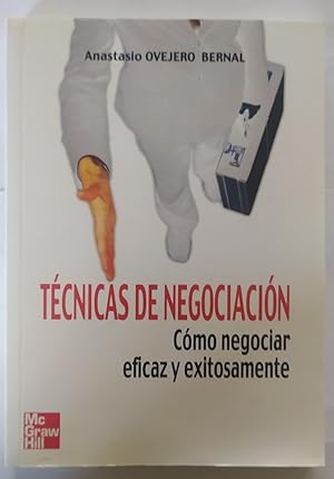 Imagen del vendedor de Tcnicas de negociacin. Cmo negociar eficaz y exitosamente. a la venta por La Leona LibreRa