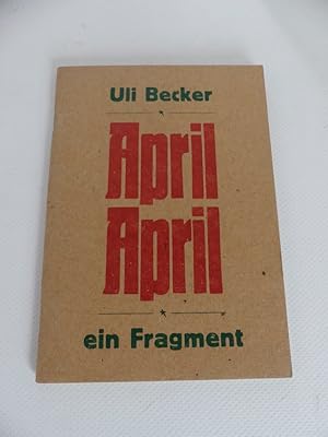 Bild des Verkufers fr April April. Ein Fragment. - signiert zum Verkauf von Antiquariat Maralt