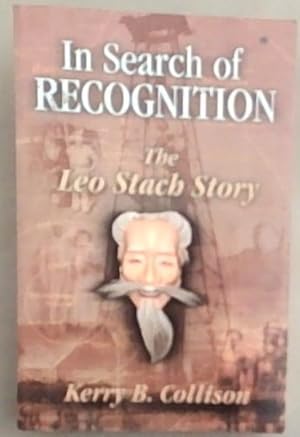 Seller image for In Search of Recogniton - The Leo Stach Story for sale by Chapter 1