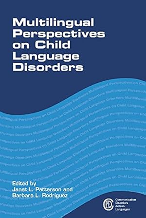 Seller image for Multilingual Perspectives on Child Language Disorders (Communication Disorders Across Languages, 14) for sale by -OnTimeBooks-