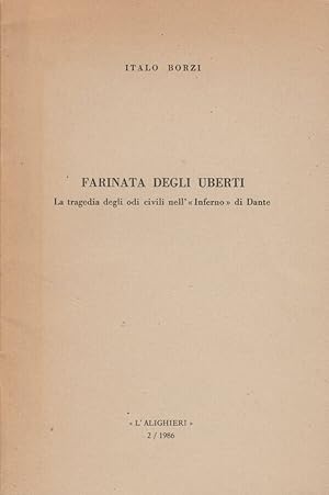 Immagine del venditore per Farinata degli Uberti La tragedia degli odi civili nell'"Inferno" di Dante venduto da Biblioteca di Babele