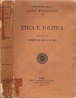 Image du vendeur pour Etica e politica Aggiuntovi il "Contributo alla critica di me stesso" mis en vente par Biblioteca di Babele