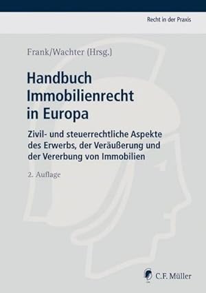 Bild des Verkufers fr Handbuch Immobilienrecht in Europa : Zivil- und steuerrechtliche Aspekte des Erwerbs, der Veruerung und der Vererbung von Immobilien zum Verkauf von AHA-BUCH GmbH