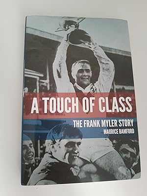 Seller image for A Touch of Class: The Frank Myler Story for sale by Humford Mill Books