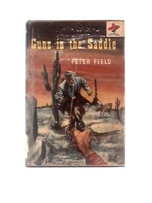 Bild des Verkufers fr Guns in the Saddle zum Verkauf von World of Rare Books