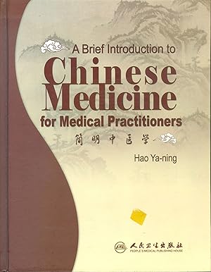Brief Introduction to Chinese Medicine for Medical Practitioners