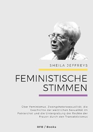 Imagen del vendedor de Feministische Stimmen: Sheila Jeffreys a la venta por BuchWeltWeit Ludwig Meier e.K.
