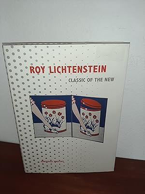 Imagen del vendedor de Roy Lichtenstein: Classic of the New a la venta por AwardWinningBooks