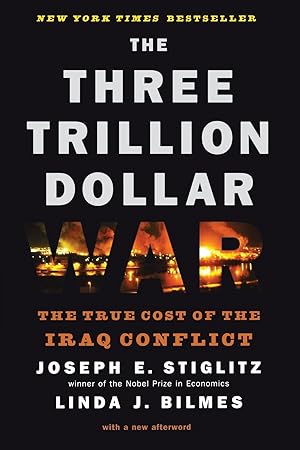 Immagine del venditore per The Three Trillion Dollar War: The True Cost of the Iraq Conflict venduto da Redux Books