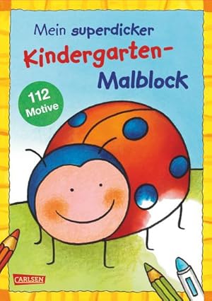 Bild des Verkufers fr Mein superdicker Kindergarten-Malblock : ber 100 Ausmalbilder fr Kinder ab 3 Jahren zum Verkauf von Smartbuy