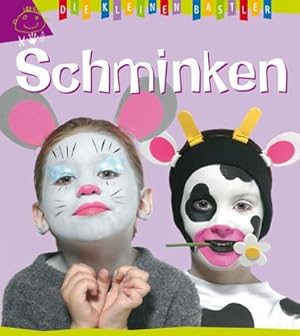 Seller image for Die kleinen Bastler: Schminken for sale by Smartbuy