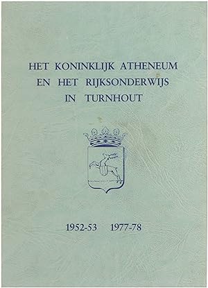 Imagen del vendedor de Het koninnklijk atheneum en het rijksonderwijs in Turnhout 1952-53 1977-78 a la venta por Untje.com