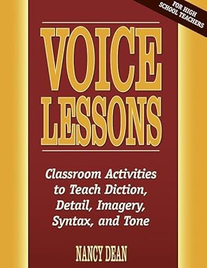 Bild des Verk�ufers f�r Voice Lessons: Classroom Activities to Teach Diction, Detail, Imagery, Syntax, and Tone zum Verkauf von moluna