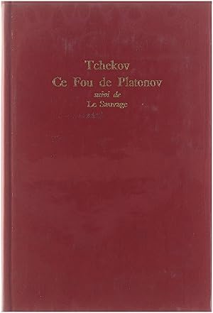 Image du vendeur pour Ce fou de Platonov / Le sauvage mis en vente par Untje.com