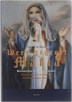 Immagine del venditore per Wees gegroet Maria: Mariaoorden in de Lage Landen venduto da Untje.com